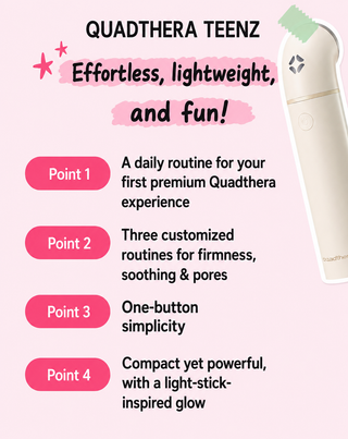 Quadthera -  Teenz Daily Home Care Device